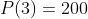 P(3)=200