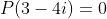 P(3-4i)=0