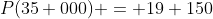 P(35 000) = 19 150
