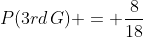 P(3rd\,G) = \frac{8}{18}