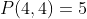 P(4,4)=5
