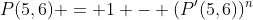 P(5,6) = 1 - (P'(5,6))^{n}