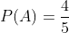 P(A)=\frac{4}{5}