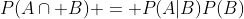 P(A\cap B) = P(A|B)P(B)