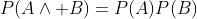 P(A\land B)=P(A)P(B)