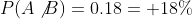 P(A\not{B})=0.18= 18\%