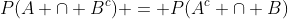 P(A \cap B^{c}) = P(A^{c} \cap B)