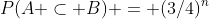 P(A \subset B) = (3/4)^n