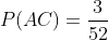 P(AC)=\frac{3}{52}