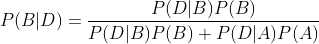 P(B|D)=\frac{P(D|B)P(B)}{P(D|B)P(B)+P(D|A)P(A)}