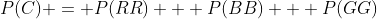 P(C) = P(RR) + P(BB) + P(GG)