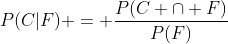 P(C|F) = \frac{P(C \cap F)}{P(F)}