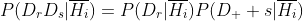 P(D_rD_s|\overline{H_i})=P(D_r|\overline{H_i})P(D_  s|\overline{H_i})