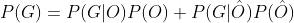 P(G)=P(G|O)P(O)+P(G|\hat{O})P(\hat{O})