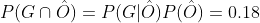 P(G\cap\hat{O})=P(G|\hat{O})P(\hat{O})=0.18