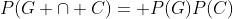 P(G \cap C)= P(G)P(C)