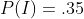 P(I)=.35