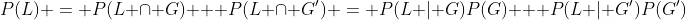 P(L) = P(L \cap G) + P(L \cap G') = P(L | G)P(G) + P(L | G')P(G')