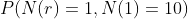 P(N(r)=1,N(1)=10)