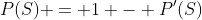 P(S) = 1 - P'(S)