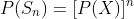 P(S_n)=[P(X)]^n