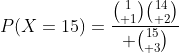 P(X=15)={{1\choose 1}{14\choose 2}\over {15\choose 3}}