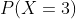 P(X=3)