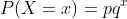 P(X=x)=pq^x