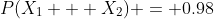 P(X_1 + X_2) = 0.98
