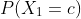 P(X_1=c)