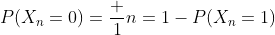 P(X_n=0)=\frac 1n=1-P(X_n=1)