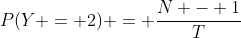 P(Y = 2) = \frac{N - 1}{T}