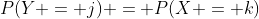 P(Y = j) = P(X = k)