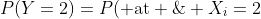 P(Y=2)=P({\rm at \; least \; one\;} X_i=2\; {\rm and \; none \; are \; equal \; to \; one}) 
