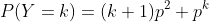 P(Y=k)=(k+1)p^2 p^k