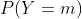 P(Y=m)