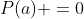 P(a) =0