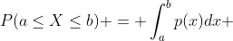 P(a\leq{X}\leq{b}) = \int_a^bp(x)dx 