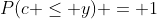 P(c \le y) = 1