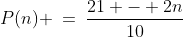 P(n) \:=\:\dfrac{21 - 2n}{10}