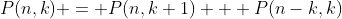 P(n,k) = P(n,k+1) + P(n-k,k)