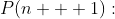 P(n + 1):~ \sum_{r = 1}^{n + 1} \frac 1{3^r} = \sum_{r = 1}^n \frac 1{3^r} + \frac 1{3^{n + 1}}
