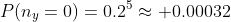P(n_y=0)=0.2^5\approx 0.00032