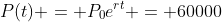 P(t) = P_0e^{rt} = 60000