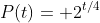 P(t)= 2^{t/4}