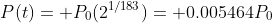 P(t)= P_0(2^{1/183})= 0.005464P_0