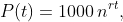 P(t)=1000\,n^{rt},
