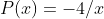 P(x)=-4/x