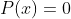 P(x)=0