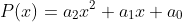 P(x)=a_2x^2+a_1x+a_0